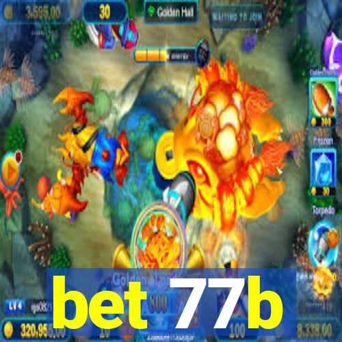 bet 77b